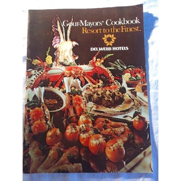 Mayors' Cookbook 1979 Congress Of Cities‎ Exposition Del Webb Hotels Gour  Vtg - Picture 1 of 4